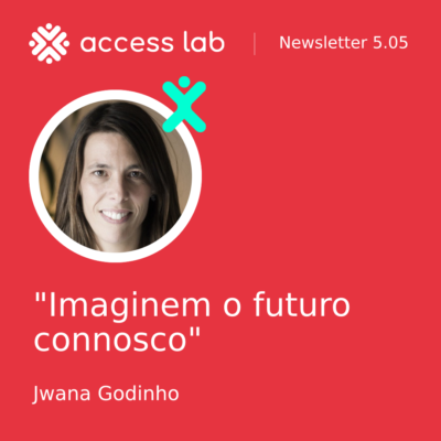 Citação de Jwana Godinho: "Imaginem o futuro connosco"