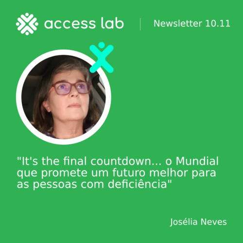 Citação de Josélia Neves: "It's the final countdown O mundial que promete um futuro melhor para as pessoas com deficiência"