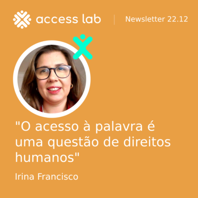 Imagem com citação de Irina Francisco: "O acesso à palavra é uma questão de direitos humanos"