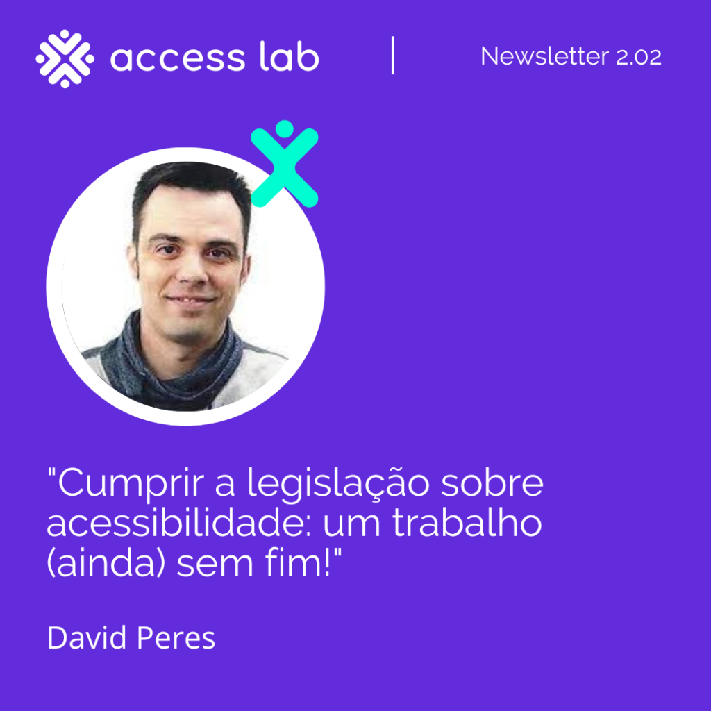 Citação de David Peres: "Cumprir a legislação sobre acessibilidade: um trabalho (ainda) sem fim!