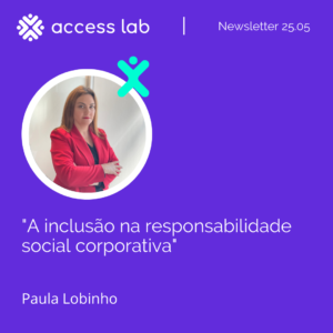 Citação de Paula Lobinho: "A inclusão na responsabilidade social corporativa"
