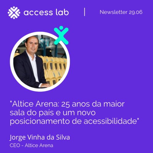 Imagem de Jorge Silva Vinha com o título da newsletter: "Altice Arena: 25 anos da maior sala do país e um novo posicionamento de acessibilidade"
