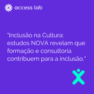 Inclusão na Cultura: estudos NOVA revelam que formação e consultoria contribuem para a inclusão