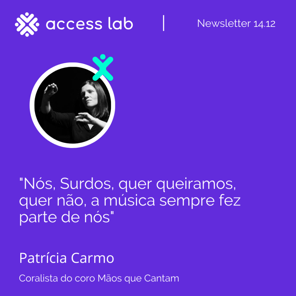 Citação de Patrícia Carmo: "Nós, Surdos, quer queiramos, quer não, a música sempre fez parte de nós"