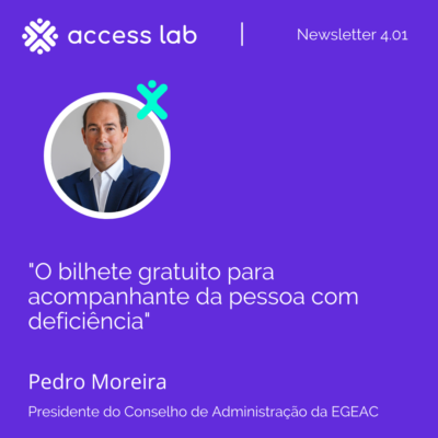 Título de newsletter por Pedro Moreira: "O bilhete gratuito para acompanhante da pessoa com deficiência"