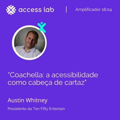 Imagem de Austin Whitney com o título: Coachella: a acessibilidade como cabeça de cartaz